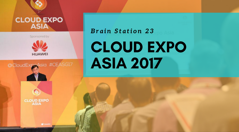 Brain Station 23 to Participate Cloud Expo Asia Singapore, 2017