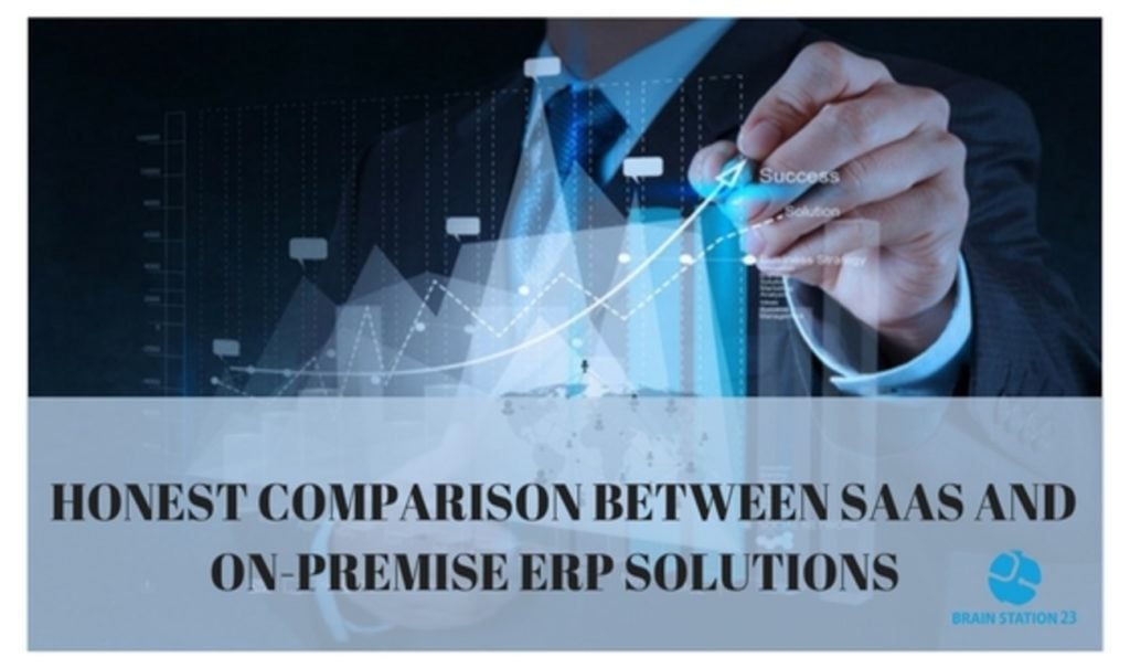 Honest Comparison between SaaS and On-premise ERP Solutions