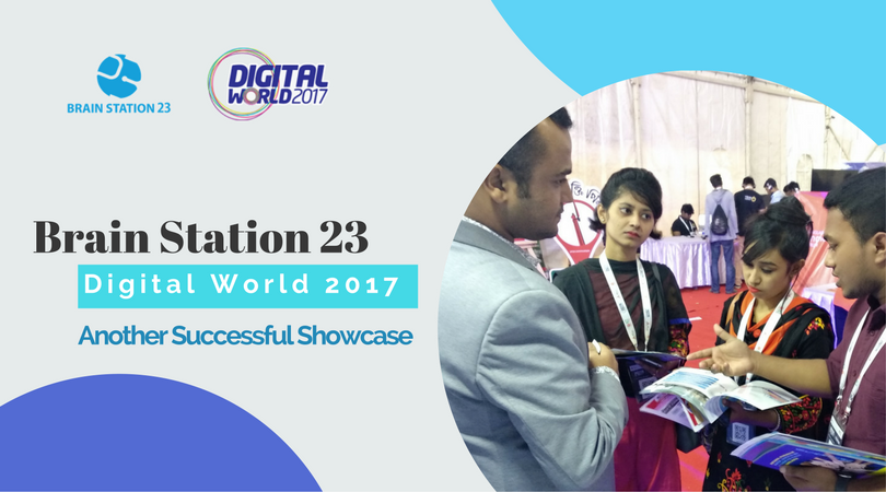 Brain Station 23 showcased at Digital World 2017