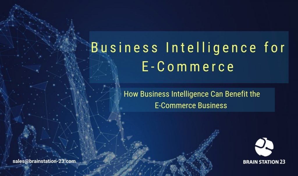 Business Intelligence for E-commerce