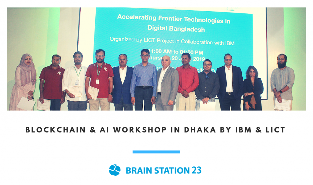 Blockchain & AI Workshop in Dhaka by IBM and LICT
