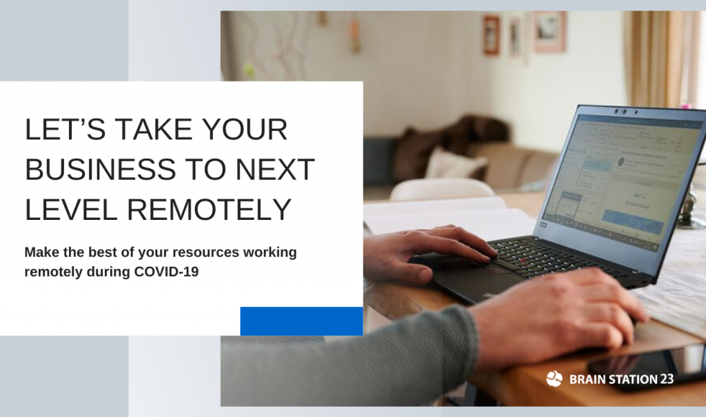 Let’s Take Your Business To Next Level Remotely