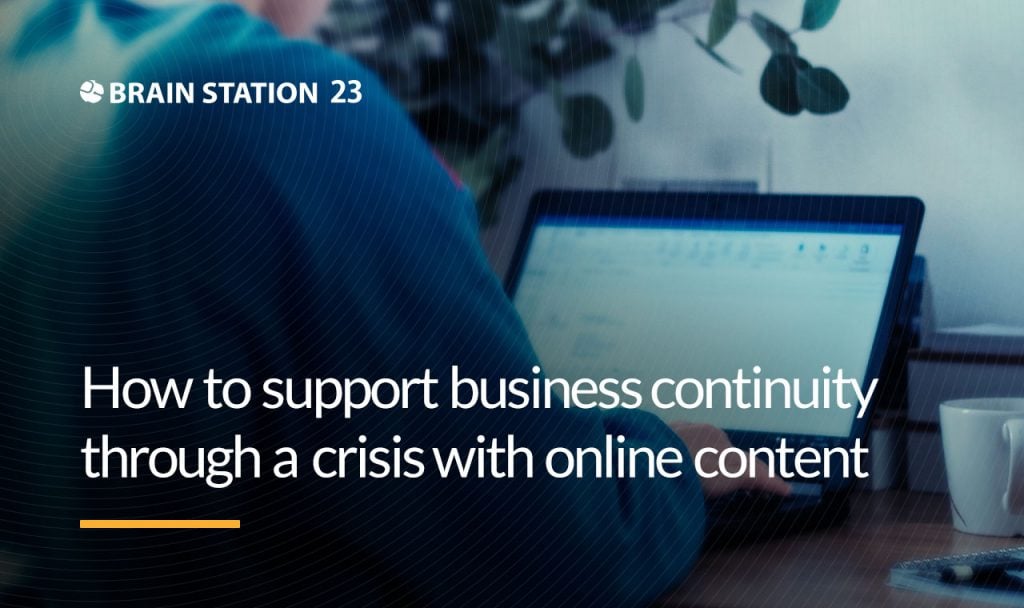 How to Support Business Continuity Through a Crisis with Online Content