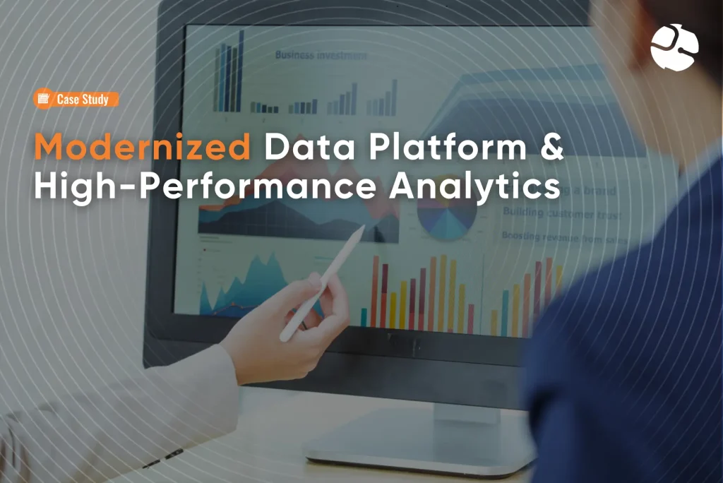 Modernized Data Platform & High-Performance Analytics