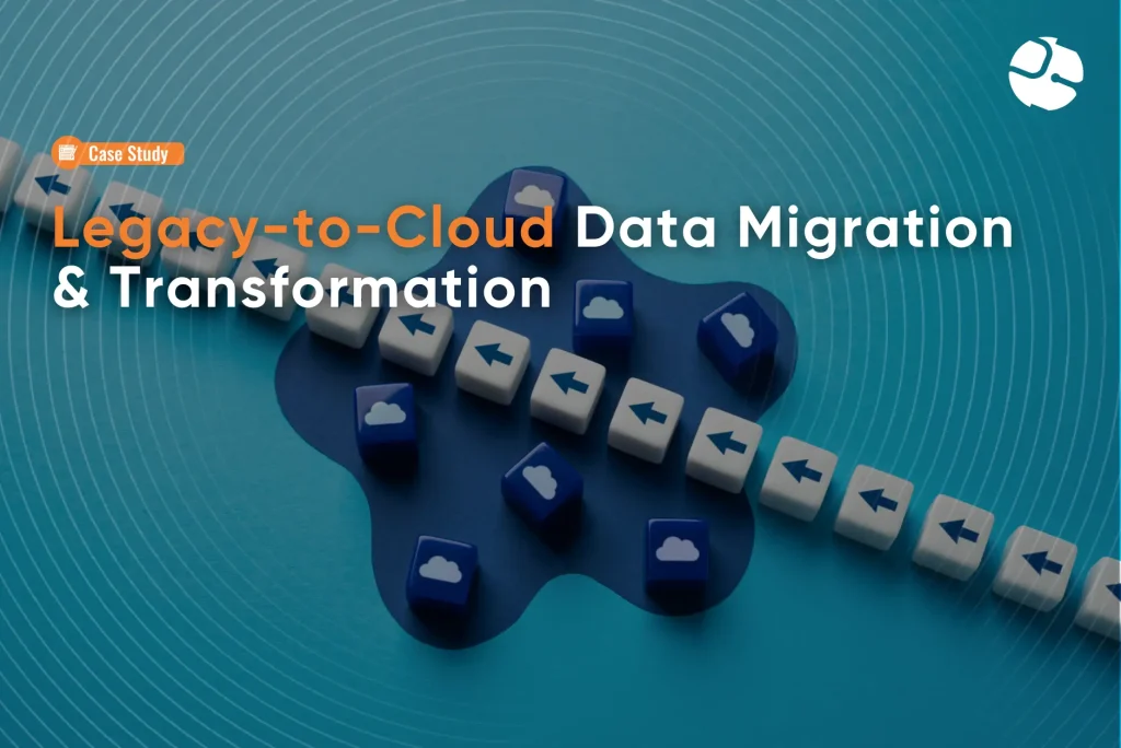 Legacy-to-Cloud Data Migration & Transformation