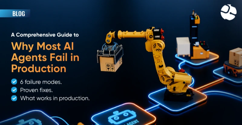 Why most AI agents fail in production